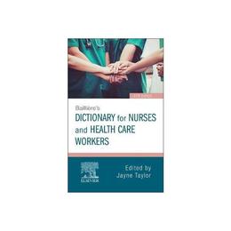 Bailli re&#039;s Dictionary for Nurses and Health Care Workers - Jayne Taylor, editura Anova Pavilion