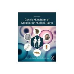 Conn's Handbook of Models for Human Aging, editura Harper Collins Childrens Books