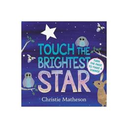 Touch the Brightest Star - Christie Matheson, editura Fourth Estate