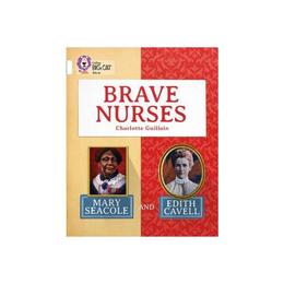 Brave Nurses: Mary Seacole and Edith Cavell, editura Harper Collins Childrens Books