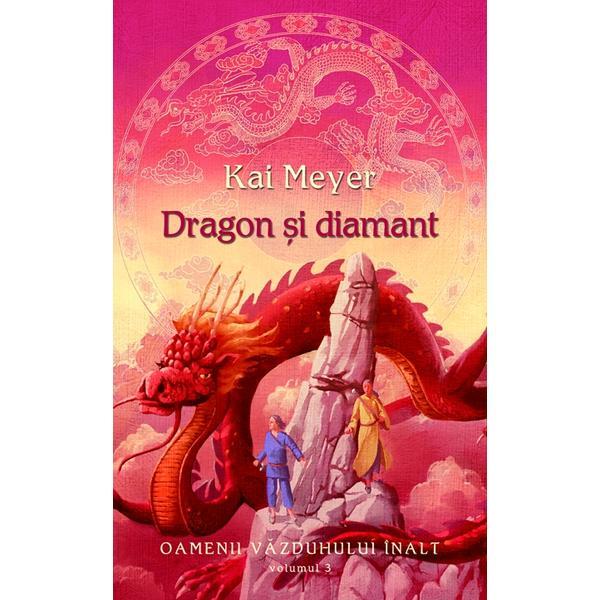 Dragon si diamant - Kai Meyer, editura Rao