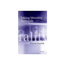 Taking Morality Seriously, editura Oxford University Press Academ