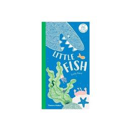 Little Fish, editura Thames &amp; Hudson