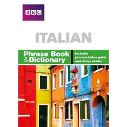 BBC ITALIAN PHRASE BOOK & DICTIONARY - , editura Bbc Active
