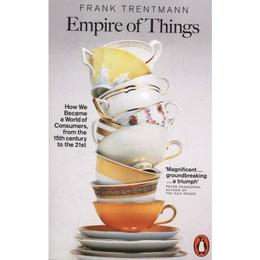 Empire of Things - Frank Trentmann, editura Penguin Group