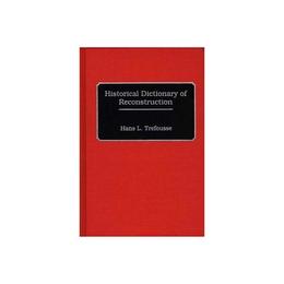 Historical Dictionary of Reconstruction, editura Abc-clio Ltd