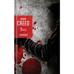 Justitiarii - Adam Creed, editura Univers