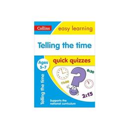 Telling the Time Quick Quizzes Ages 5-7 - , editura Collins Educational Core List