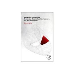 Riemannian Submersions, Riemannian Maps in Hermitian Geometr, editura Academic Press
