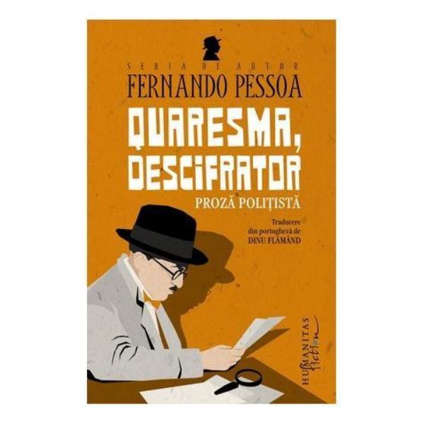 Quaresma, descifrator - Fernando Pessoa, editura Humanitas