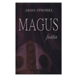 Magus - Arno Strobel - Class, editura Rao