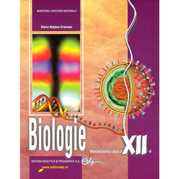 Biologie Clasa 12 Manual Elena Hutanu Crocnan Editura Didactica Si Pedagogica Esteto Ro