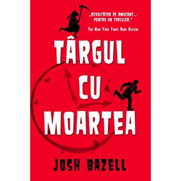 Targul cu moartea - Josh Bazell, editura Rao