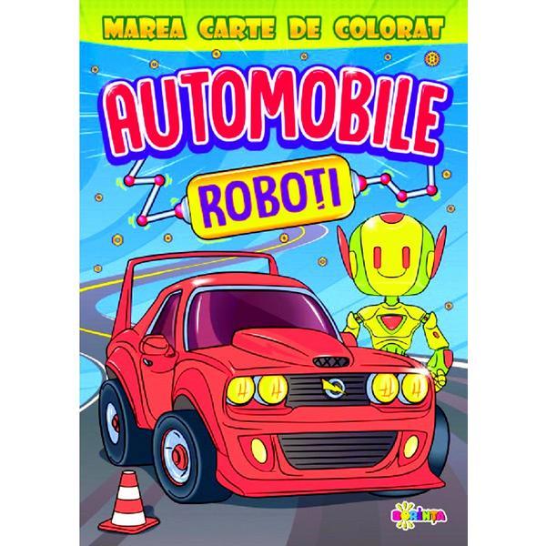 Marea carte de colorat: Automobile & roboti, editura Dorinta