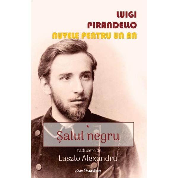 Salul negru. Nuvele pentru un an Vol.1 - Luigi Pirandello, editura Ecou Transilvan