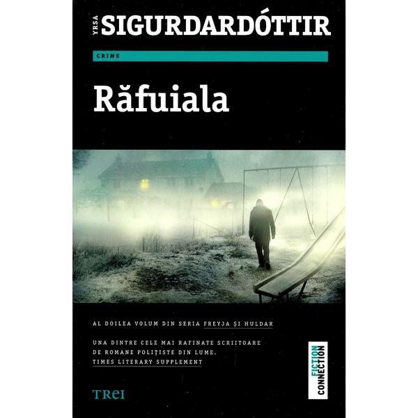 Rafuiala - Yrsa Sigurdardottir, editura Trei