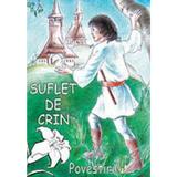 Suflet de crin - Povestiri, editura Sophia