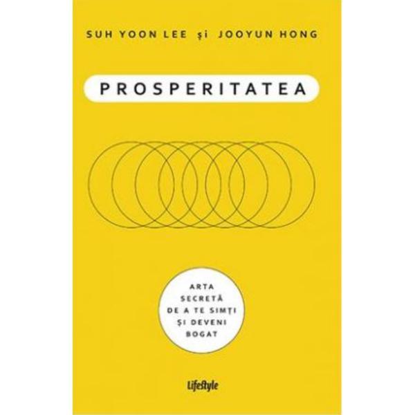 Prosperitatea - Suh Yoon Lee, Jooyun Hong, editura Lifestyle