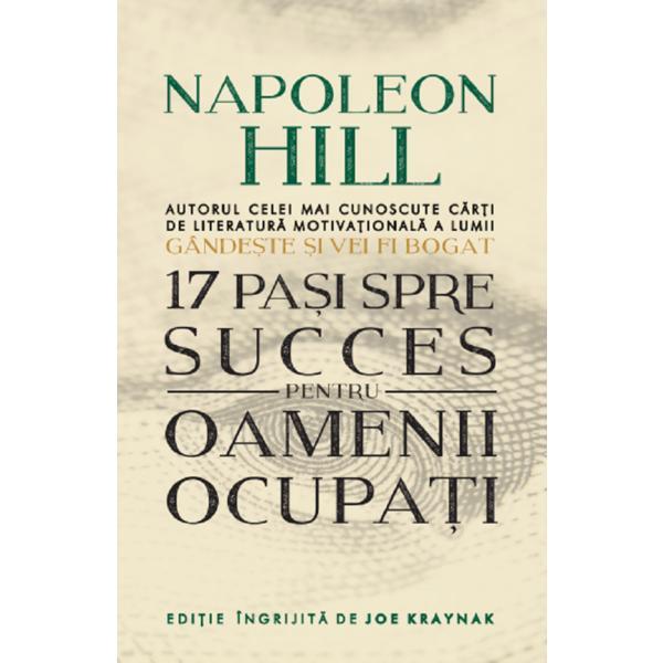 17 pasi spre succes pentru oamenii ocupati - napoleon hill
