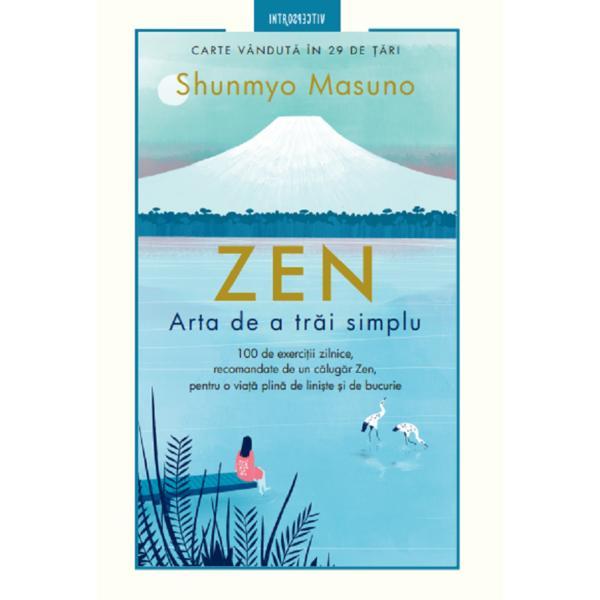 Zen. arta de a trai simplu - shunmyo masuno