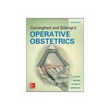 Cunningham and Gilstrap's Operative Obstetrics, Third Editio -  Yeomans E, editura Michael Joseph