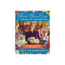 Pioneer Woman Cooks: A Year of Holidays - Ree Drummond, editura Michael Joseph