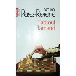Tabloul flamand - Arturo Perez-Reverte, editura Polirom