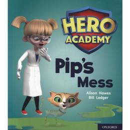 Hero Academy: Oxford Level 2, Red Book Band: Pip's Mess, editura Oxford University Press