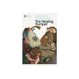 Hearing Trumpet - Leonora Carrington, editura Penguin Group