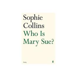 Who Is Mary Sue? - Sophie Collins, editura Vintage