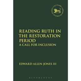 Reading Ruth in the Restoration Period, editura Bloomsbury Academic T&amp;t Clark