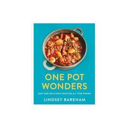 One Pot Wonders - Lindsey Bareham, editura Michael Joseph
