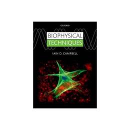 Biophysical Techniques, editura Oxford University Press Academ