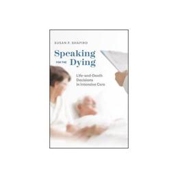 Speaking for the Dying - Susan P Shapiro, editura Anova Pavilion