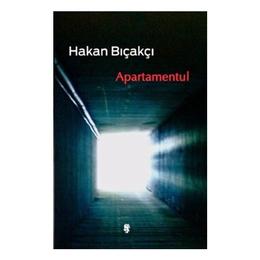 Apartamentul - Hakan Bicakci, editura Univers