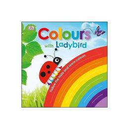 Colours with a Ladybird - , editura Dorling Kindersley Children's