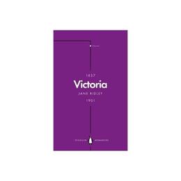 Victoria (Penguin Monarchs) - Jane Ridley, editura Penguin Group