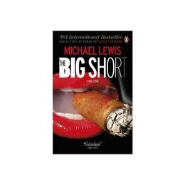 Big Short - Michael Lewis, editura Penguin Group