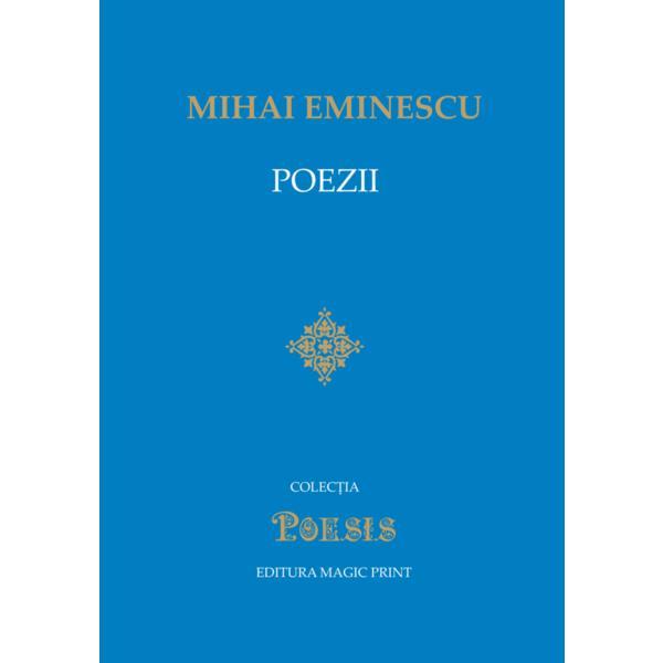 Poezii - Mihai Eminescu, editura Magic Print
