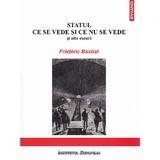 Statul. Ce se vede si ce nu se vede - Frederic Bastiat, editura Institutul European