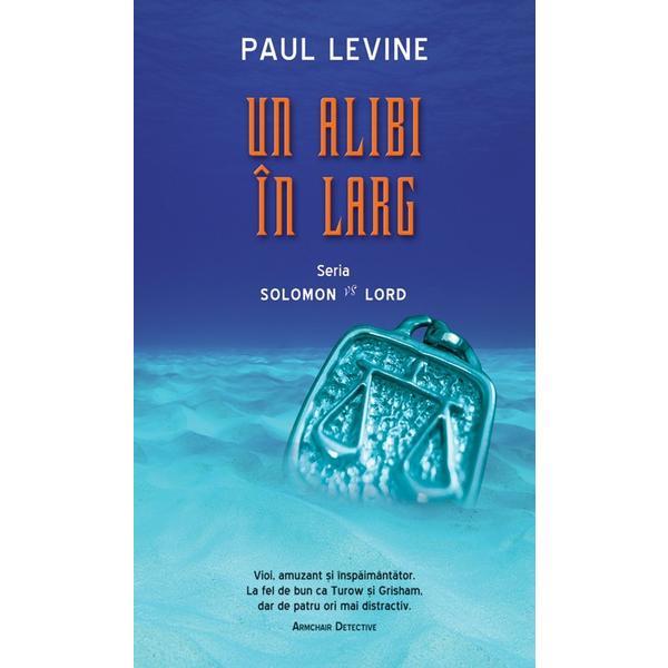 Un alibi in larg - Paul Levine, editura Rao