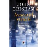 Avocatul strazii ed.2014 - John Grisham, editura Rao