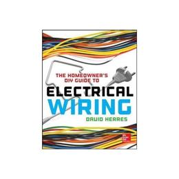 Homeowner's DIY Guide to Electrical Wiring, editura Harper Collins Childrens Books