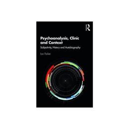 Psychoanalysis, Clinic and Context, editura Harper Collins Childrens Books