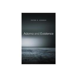 Adorno and Existence, editura Harvard University Press