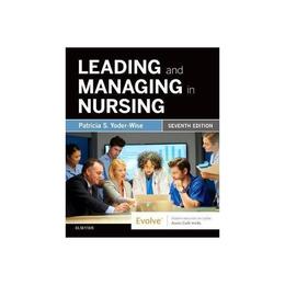 Leading and Managing in Nursing, editura Elsevier Mosby