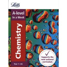 -level Chemistry Year 1 (and AS) In a Week, editura Letts Educational