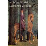 Domnisoara Christina - Mircea Eliade, editura Tana