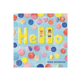 Hello - Fiona Woodcock, editura Anova Pavilion