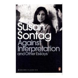 Against Interpretation and Other Essays - Susan Sontag, editura Penguin Group